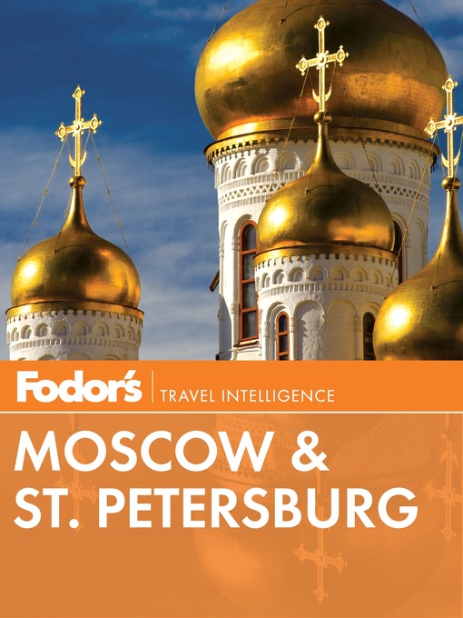 Title details for Fodor's Moscow & St. Petersburg by Fodor's Travel Guides - Available